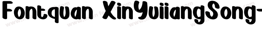 Fontquan XinYuiiangSong字体转换